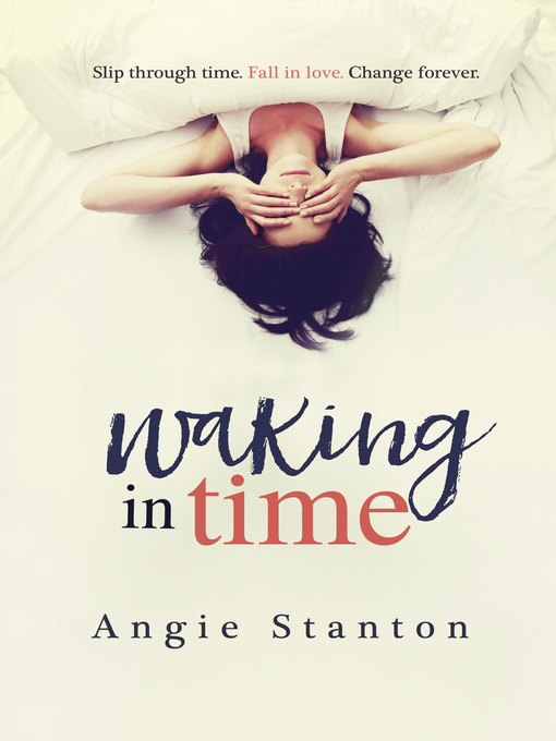 Title details for Waking in Time by Angie Stanton - Available